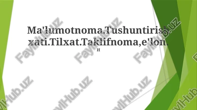 ma'lumotnoma.tushuntirish xati.tilxat.taklifnoma,e'lon. — PPTX