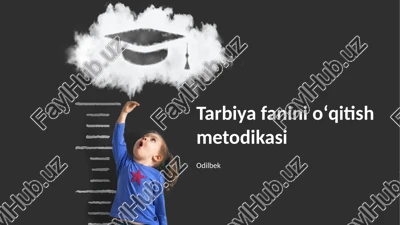 tarbiya fanini oʻqitish metodikasi — PPTX