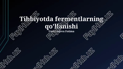 tibbiyotda fermentlarning qo'llanishi — PPTX