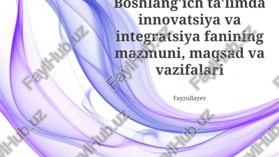boshlang'ich ta'limda innovatsiya va integratsiya fanining mazmuni, maqsad va vazifalari — PPTX