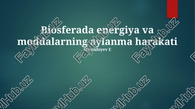 biosferada energiya va moddalarning aylanma harakati — PPTX