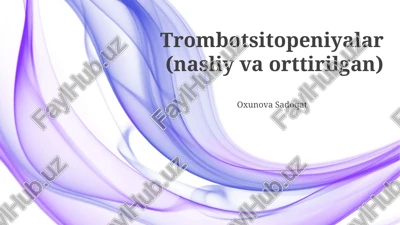 trombotsitopeniyalar (nasliy va orttirilgan) — PPTX