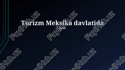 turizm meksika davlatida — PPTX