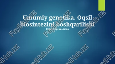 umumiy genetika. oqsil biosintezini boshqarilishi — PPTX