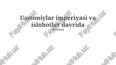 usmoniylar imperiyasi va islohotlar davrida — PPTX