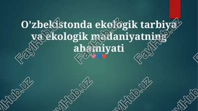 ekologik tarbiya va madaniyat — PPTX