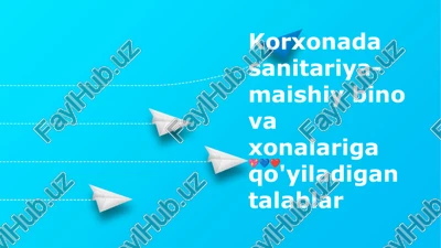 korxonada sanitariya-maishiy bino va xonalariga qo'yiladigan talablar — PPTX