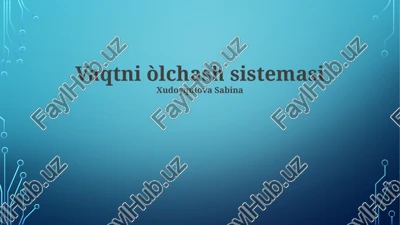 vaqtni òlchash sistemasi — PPTX