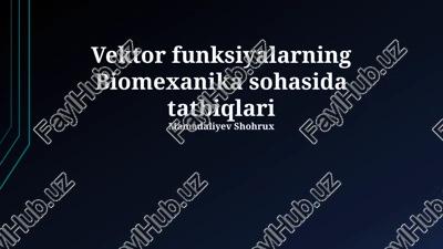 biomexanikada vektor funktsiyalarining tatbikoti — PPTX