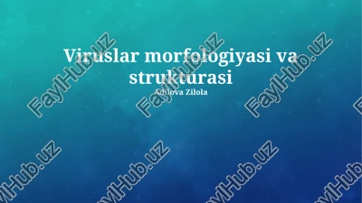 viruslar morfologiyasi va strukturasi — PPTX