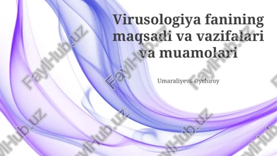 virusologiya fanining maqsadi va vazifalari va muamolari — PPTX