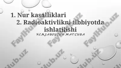 radioaktivlikni tibbiyotda ishlatilishi — PPTX