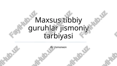 jismoniy tarbiyada ixtisoslashgan tibbiy guruhlarni joriy etish va boshqarish — PPTX
