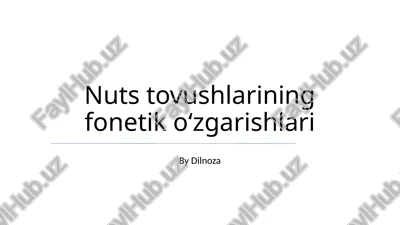 yong'oq tovushlarining fonetik oʻzgarishlari — PPTX