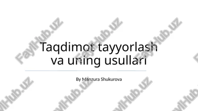 taqdimot tayyorlash va uning usullari — PPTX
