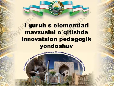 i guruh s elementlari mavzusini o`qitishda innovatsion pedagogik yondoshuv — PPTX