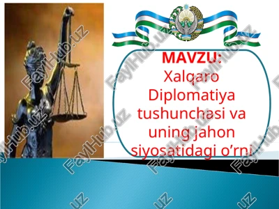 xalqaro diplomatiya tushunchasi va uning jahon siyosatidagi o'rni — PPT