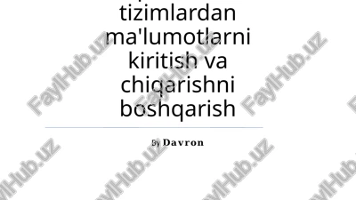operatsion tizimlardan ma'lumotlarni kiritish va chiqarishni boshqarish — PPTX
