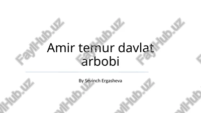 amir temur davlat arbobi — PPTX