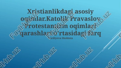 xristianlikdagi asosiy oqimlar — PPTX