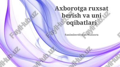 axborotga ruxsat berish va uni oqibatlari — PPTX