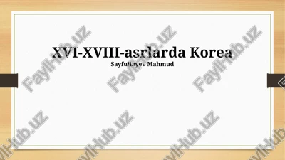 xvi-xviii asrlarda korea — PPTX