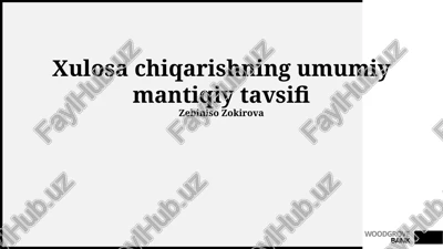 xulosa chiqarishning umumiy mantiqiy tavsifi — PPTX
