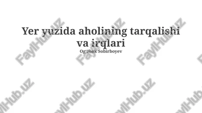 yer yuzida aholining tarqalishi va irqlari — PPTX