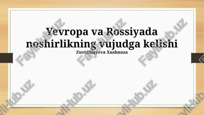 yevropa va rossiyada noshirlikning vujudga kelishi — PPTX