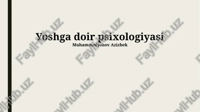yoshga doir psixologiyasi — PPTX