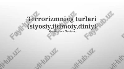 terrorizmning turlari (siyosiy,ijtimoiy,diniy) — PPTX