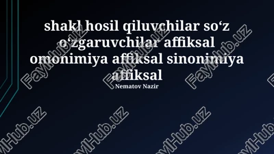 affiksal morfologik xususiyatlar — PPTX