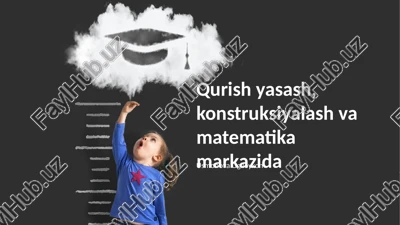 qurilish, dizayn va matematika markazi — PPTX