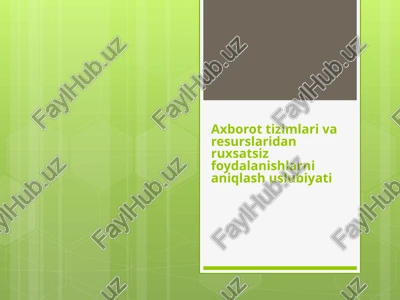 axborot tizimlari va resurslari dan ruxsat siz foydalanishni aniqlash uslubiyati — PPTX