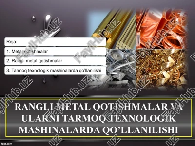 metall qotishmalar va ularni tarmoq texnologik mashinalarda qo'llanilishi — PPTX
