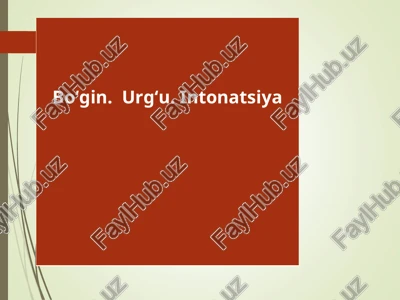 bo‘gin. urg‘u. intonatsiya — PPT