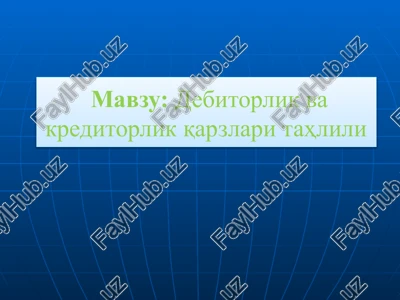 debitorlik va kreditorlik qarzlari tahlili — PPTX