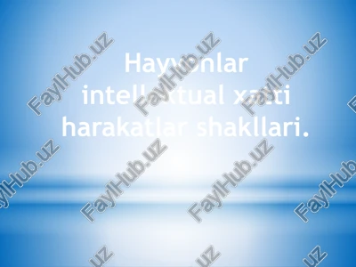 hayvonlar intellektual xatti harakatlar shakllari. — PPTX