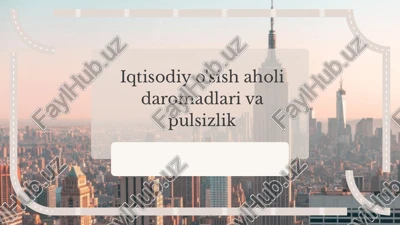 iqtisodiyo'sish va pulsizlik — PPTX
