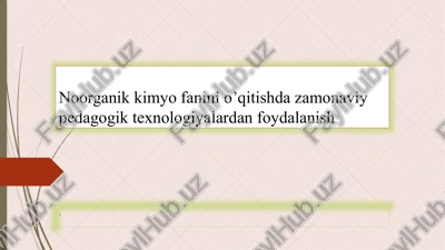 kimyo fanini o'qitishda zamonaviy pedagogik texnologiyalardan foydalanish — PPTX
