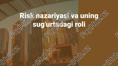 risk nazariyasi va uning sug‘urtadagi roli — PPTX