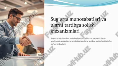 sug‘urta munosabatlari va ularni tartibga solish mexanizmlari — PPTX