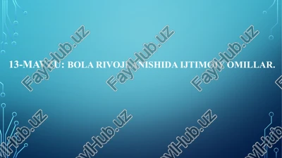 bola rivojlanishida ijtimoiy omillar — PPTX