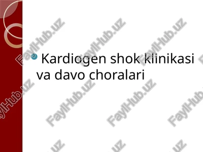 kardiogen shok klinikasi va davo choralari — PPTX