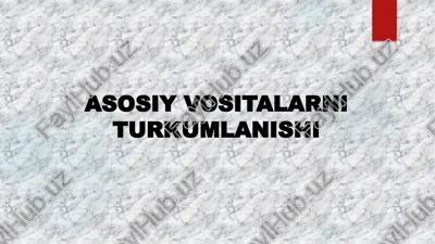asosiy vositalarni turkumlanishi — PPTX