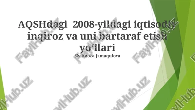 aqshdagi 2008-yildagi iqtisodiy inqiroz va uni bartaraf etish yo‘llari — PPTX