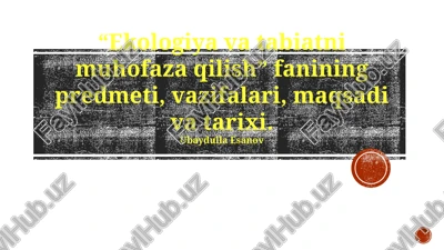 ekologiya va tabiatni muhofaza qilish — PPTX