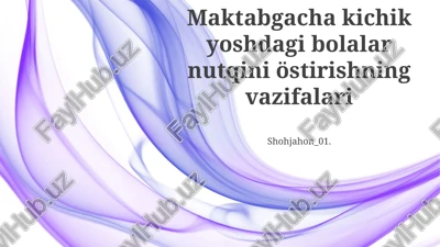 maktabgacha kichik yoshdagi bolalar nutqini östirishning vazifalari — PPTX