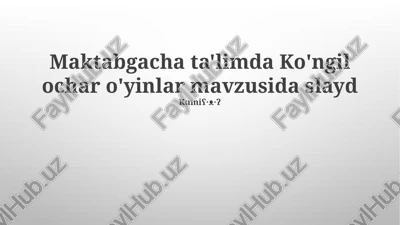 maktabgacha ta'limda ko'ngil ochar o'yinlar — PPTX