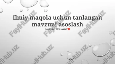 ilmiy maqola uchun tanlangan mavzuni asoslash — PPTX